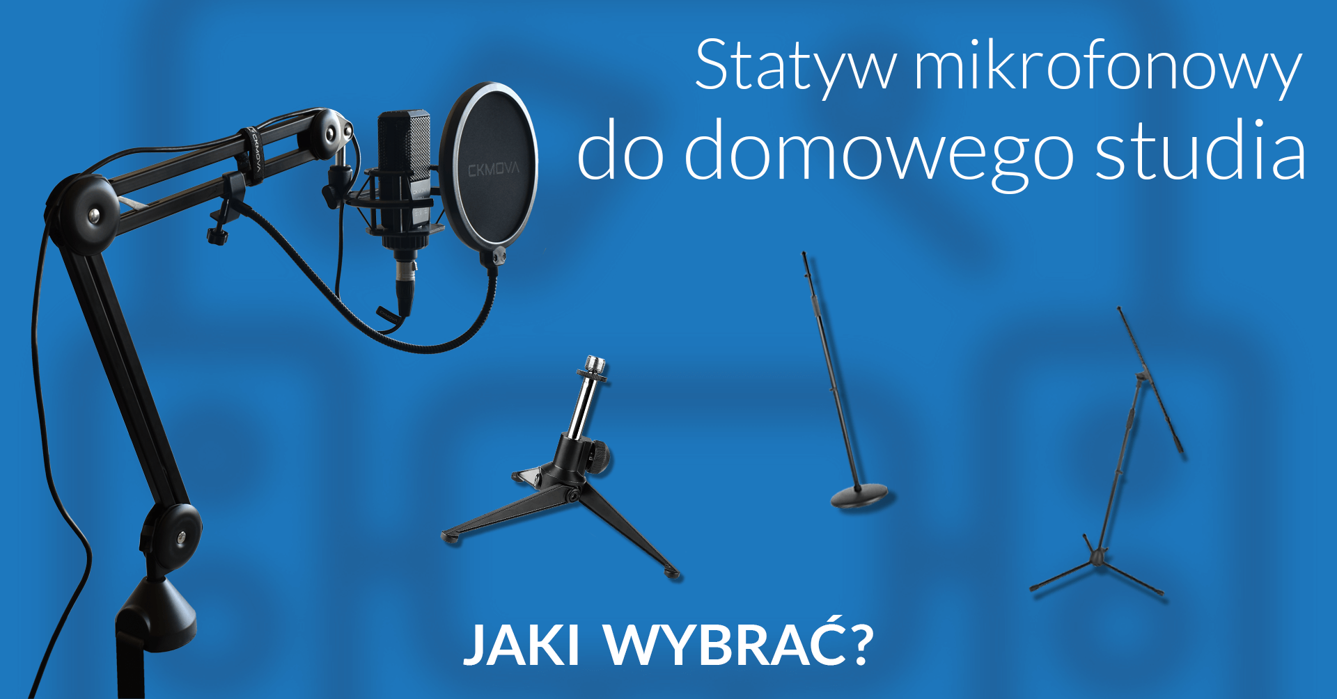 Statyw mikrofonowy do domowego studia. Jaki wybrać?