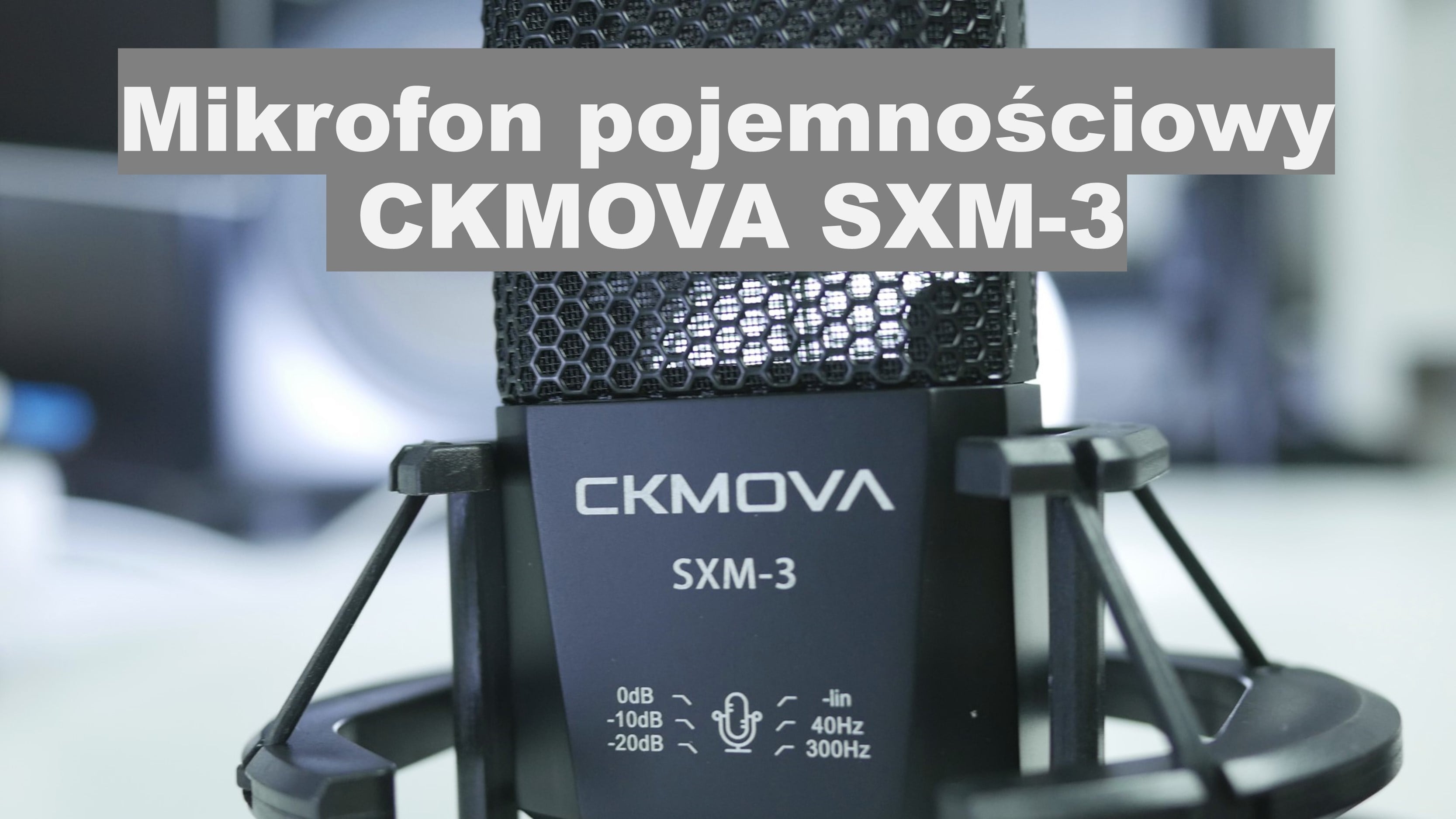 TEST mikrofonu CKMOVA SXM 3