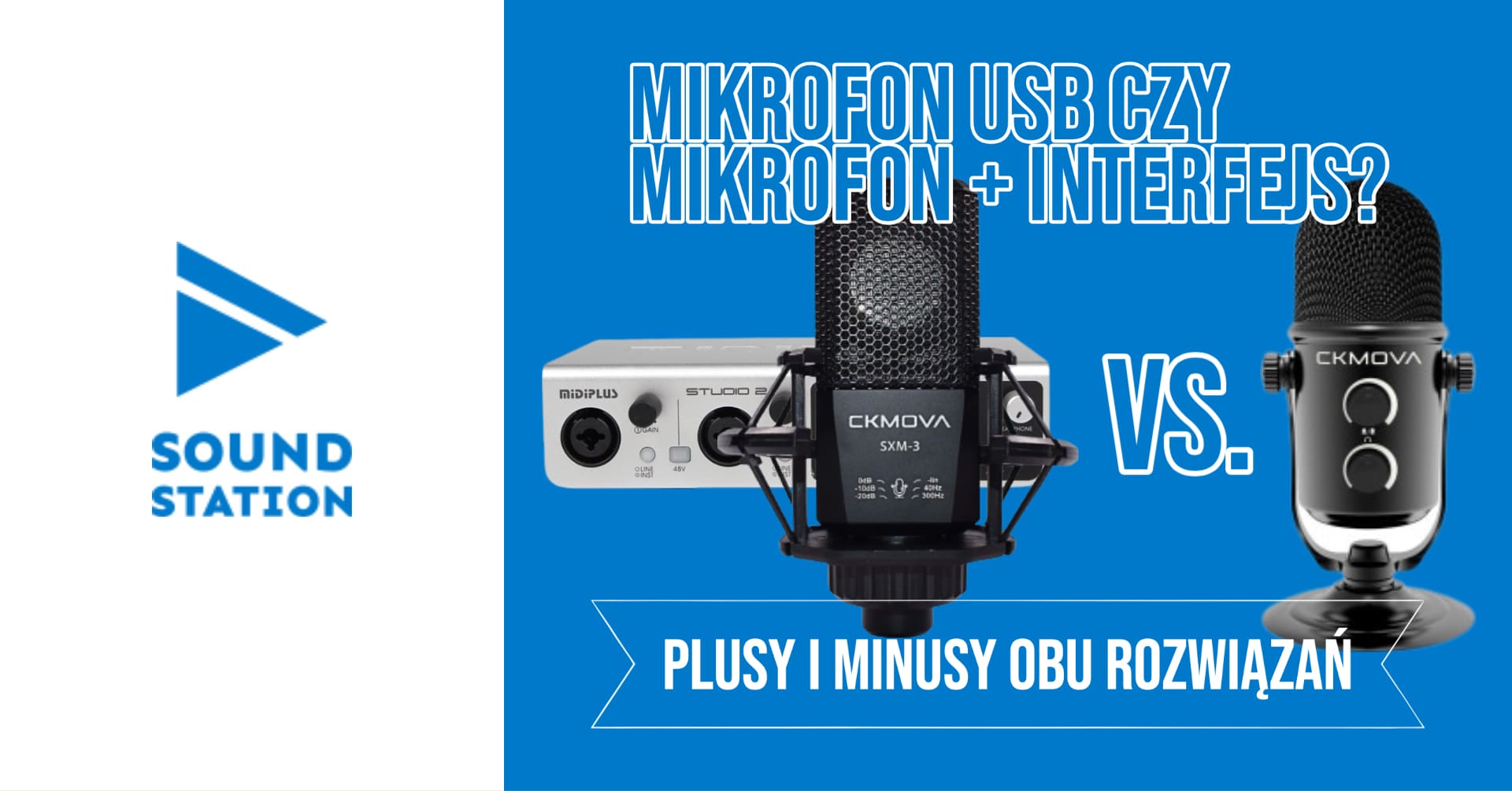 Mikrofon USB czy mikrofon + interfejs? Plusy i minusy obu rozwiązań